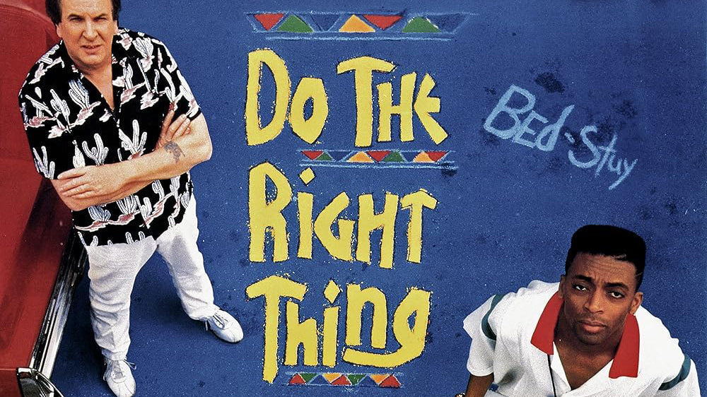 Do the Right Thing – Spike Lee